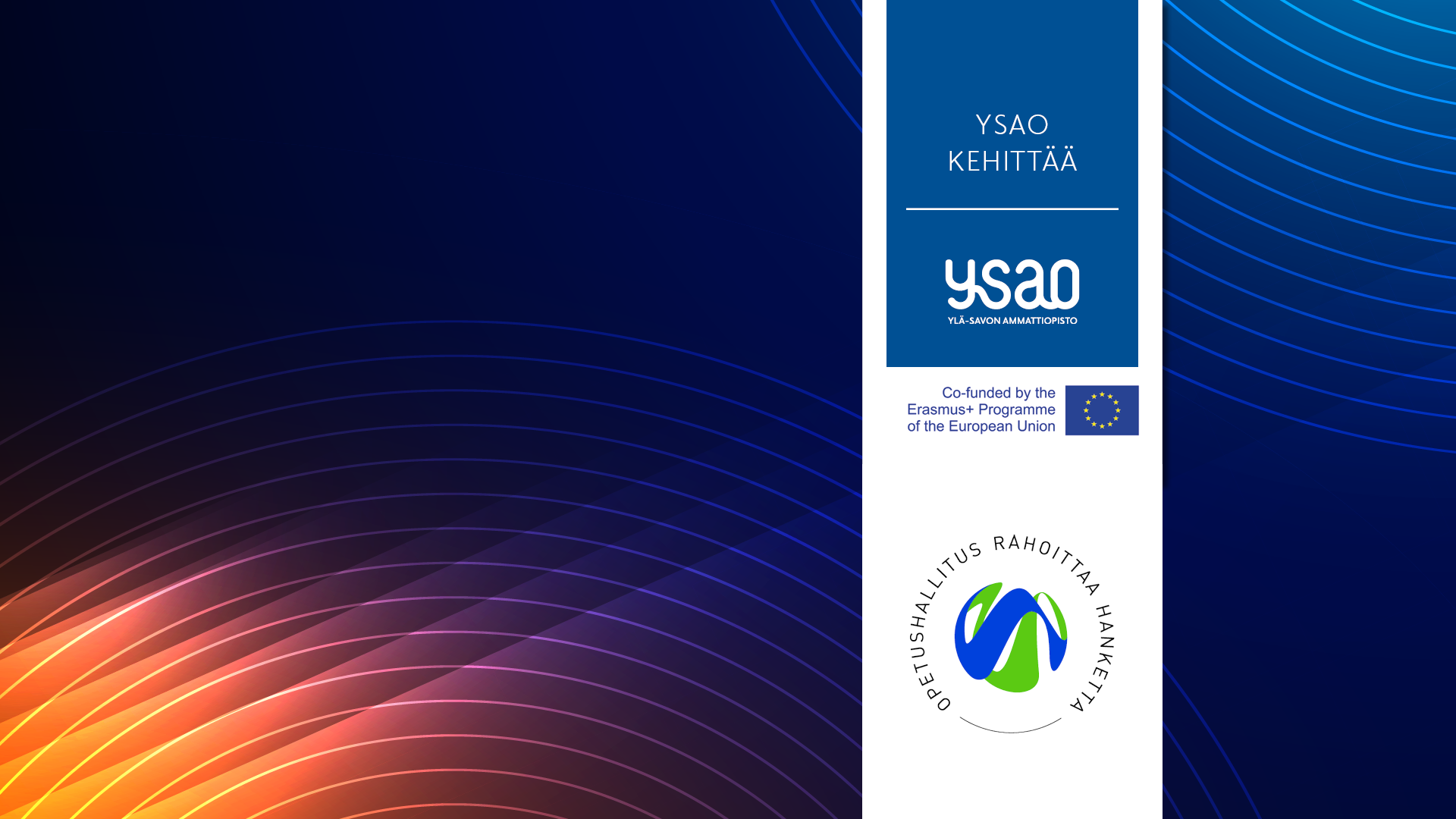 Kuvio, jonka päällä teksti YSAO kehittää sekä Erasmus+ ohjelman sekä Opetushallitus rahoittaa hanketta -logot.